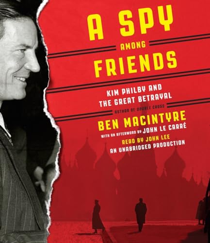 Stock image for A Spy Among Friends: Kim Philby and the Great Betrayal for sale by Half Price Books Inc.