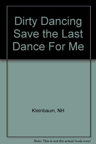 9780553401202: Save the Last Dance for ME: 3 (Dirty dancing)