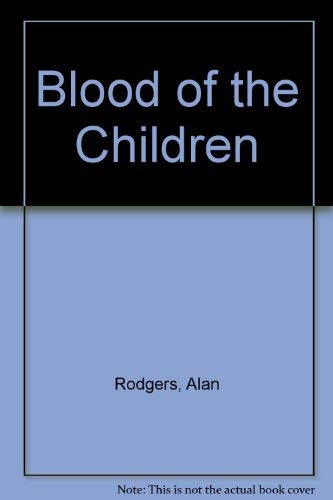 Beispielbild fr Blood of the Children zum Verkauf von Kennys Bookshop and Art Galleries Ltd.