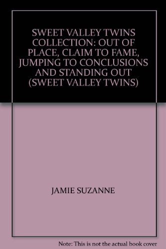 Beispielbild fr Sweet Valley Twins Collection:Out of Place,Claim to Fame,Jumping to Conclusions and Standing Out zum Verkauf von AwesomeBooks