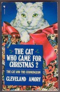 9780553403565: The cat who came for Christmas 2: The cat and the curmudgeon