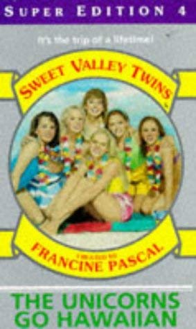The Unicorns Go Hawaiian (Sweet Valley Twins Super Edition S.) (9780553404562) by Francine Pascal; Jamie Suzanne