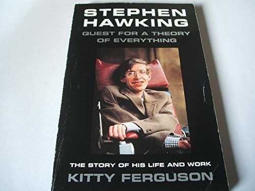 Stephen Hawking - Quest for a Theory of Everything The Story of His Life and Work