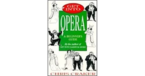 Beispielbild fr Get into Opera: A Beginner's Guide zum Verkauf von WorldofBooks