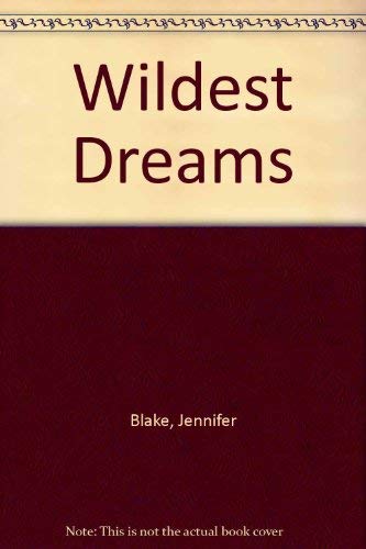 Wildest Dreams - Jennifer Blake