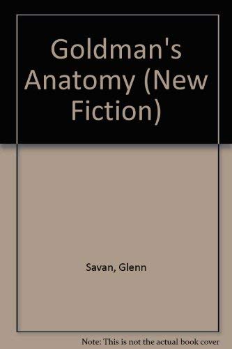 9780553406580: Goldman's Anatomy (New Fiction S.)