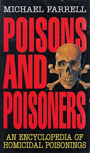 Beispielbild fr Poisons and Poisoners: An Encyclopedia of Homicidal Poisonings zum Verkauf von WorldofBooks