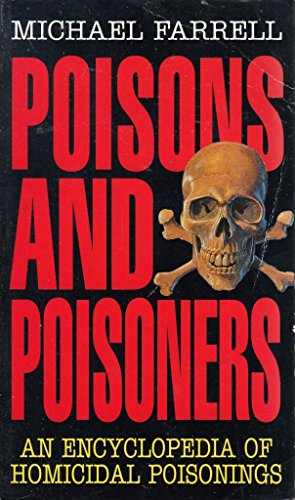 9780553406832: Poisons and Poisoners: An Encyclopaedia of Homicidal Poisonings