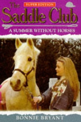 Beispielbild fr A Summer without Horses: No 1 (Saddle Club Super Edition S.) zum Verkauf von WorldofBooks