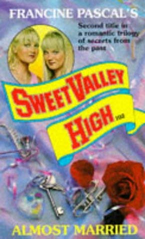 Imagen de archivo de Almost Married: No. 102 (Sweet Valley High) a la venta por WorldofBooks