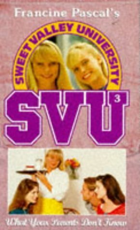 Stock image for What Your Parents Don't Know (Sweet Valley University) for sale by ThriftBooks-Dallas