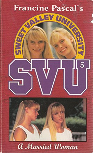 Stock image for A Married Woman: No. 5 (Sweet Valley University S.) for sale by WorldofBooks