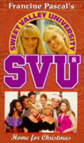 Stock image for Sweet Valley University. 8. Home For Christmas for sale by The London Bookworm