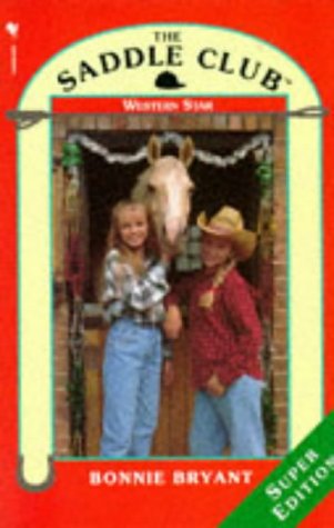 THE SADDLE CLUB SUPER EDITION: WESTERN STAR. (9780553409178) by Bonnie Bryant