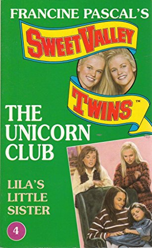 9780553409512: Lila's Little Sister: No. 4 (Sweet Valley Twins: The Unicorn Club S.)