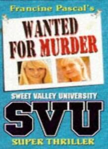 Beispielbild fr Wanted for Murder (Sweet Valley University Super Thriller S.) zum Verkauf von WorldofBooks