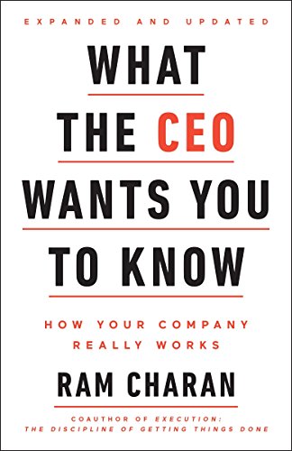 Imagen de archivo de What the CEO Wants You to Know, Expanded and Updated: How Your Company Really Works a la venta por ThriftBooks-Dallas