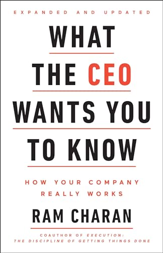 Stock image for What the CEO Wants You To Know, Expanded and Updated: How Your Company Really Works for sale by -OnTimeBooks-