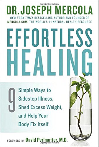 9780553417975: Effortless Healing: 9 Simple Ways to Sidestep Illness, Shed Excess Weight, and Help Your Body Fix Itself