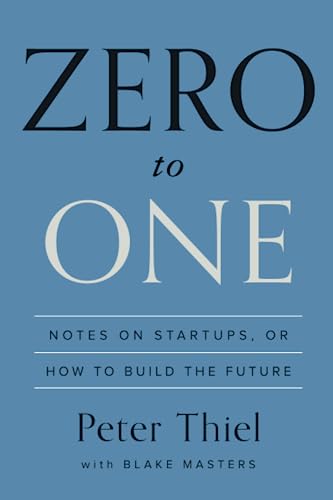 Stock image for [Zero to One Notes on Start-Ups, or How to Build the Future] [By: Peter Thiel with Blake Masters] [January, 2001] for sale by Books From California