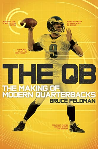 Imagen de archivo de The QB : The Making of Modern Quarterbacks a la venta por Better World Books