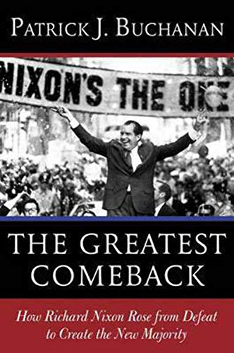 Stock image for The Greatest Comeback: How Richard Nixon Rose from Defeat to Create the New Majority for sale by SecondSale