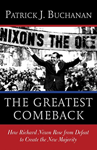 9780553418651: The Greatest Comeback: How Richard Nixon Rose from Defeat to Create the New Majority