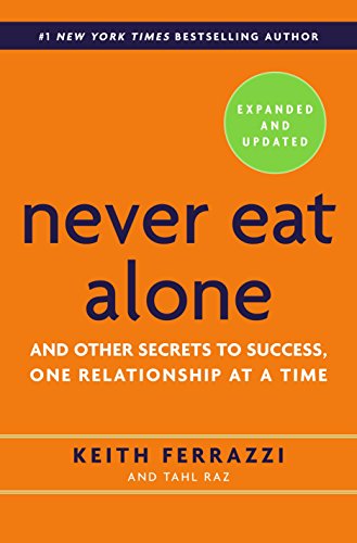 Beispielbild fr Never Eat Alone zum Verkauf von BooksRun