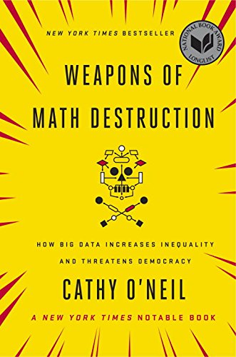 Stock image for Weapons of Math Destruction: How Big Data Increases Inequality and Threatens Democracy for sale by ThriftBooks-Dallas