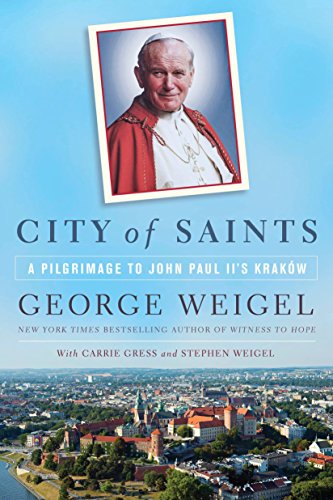 Stock image for City of Saints: A Pilgrimage to John Paul II's Kraków for sale by Reliant Bookstore