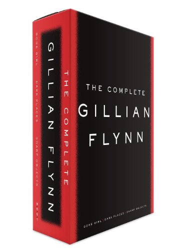Stock image for The Complete Gillian Flynn: Gone Girl, Dark Places, Sharp Objects for sale by GF Books, Inc.