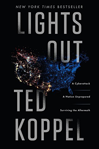 Beispielbild fr Lights Out: A Cyberattack, A Nation Unprepared, Surviving the Aftermath zum Verkauf von SecondSale