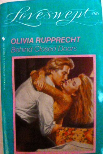 BEHIND CLOSED DOORS (Loveswept) (9780553441420) by Rupprecht, Olivia