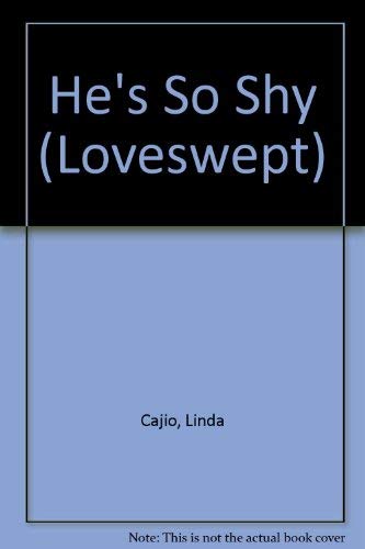 9780553442748: HE'S SO SHY (Loveswept)