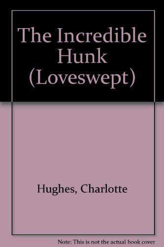 Stock image for The Incredible Hunk (Loveswept Ser., No. 596) for sale by Lighthouse Books and Gifts