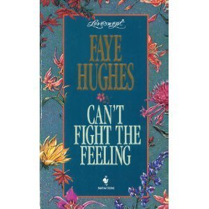 Imagen de archivo de CAN'T FIGHT THE FEELING (Loveswept) a la venta por Anderson Book