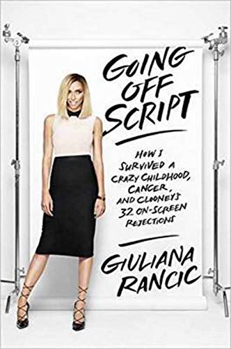 Stock image for Going Off Script: How I Survived a Crazy Childhood, Cancer, and Clooney's 32 On-Screen Rejections for sale by Lotsa Books