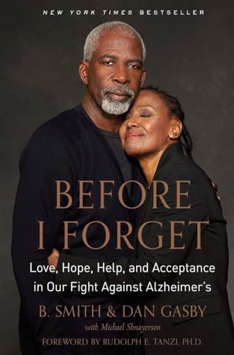 Stock image for Before I Forget: Love, Hope, Help, and Acceptance in Our Fight Against Alzheimer's for sale by Wonder Book