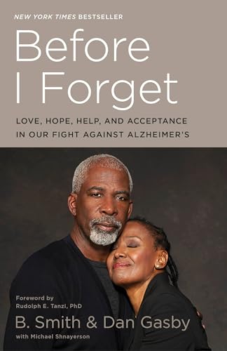 Beispielbild fr Before I Forget: Love, Hope, Help, and Acceptance in Our Fight Against Alzheimer's zum Verkauf von SecondSale