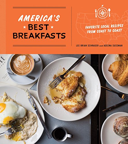 Imagen de archivo de America's Best Breakfasts: Favorite Local Recipes from Coast to Coast: A Cookbook a la venta por Half Price Books Inc.
