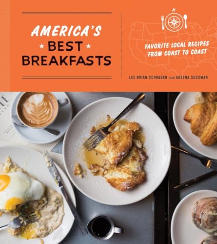 Stock image for America's Best Breakfasts: Favorite Local Recipes from Coast to Coast: A Cookbook for sale by Half Price Books Inc.