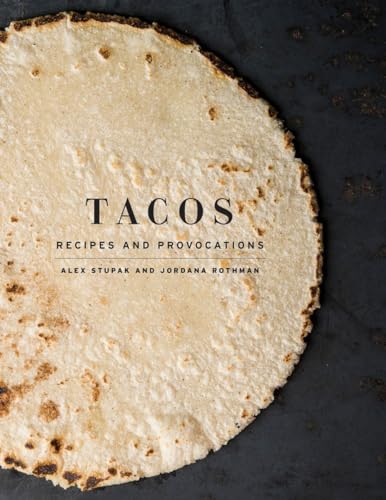 Beispielbild fr Tacos : Recipes and Provocations: a Cookbook zum Verkauf von Better World Books