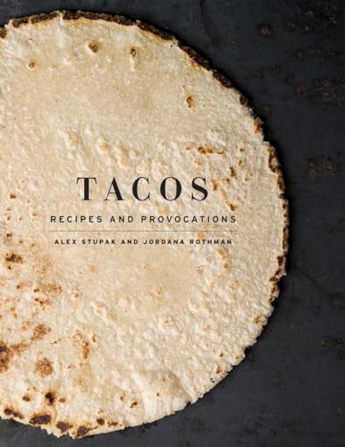 9780553447293: Tacos: Recipes and Provocations: A Cookbook