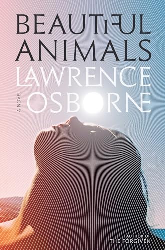 9780553447378: Beautiful Animals: A Novel
