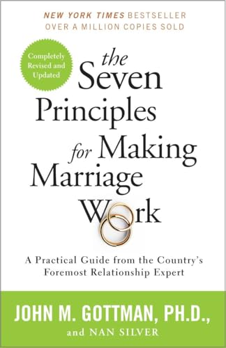 Beispielbild fr The Seven Principles for Making Marriage Work: A Practical Guide from the Country's Foremost Relationship Expert zum Verkauf von SecondSale