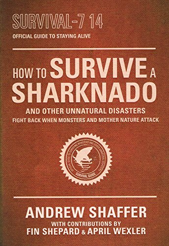 Stock image for How to Survive a Sharknado and Other Natural Disasters for sale by SecondSale