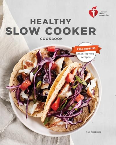 Stock image for American Heart Association Healthy Slow Cooker Cookbook, Second Edition for sale by Goodwill of Colorado