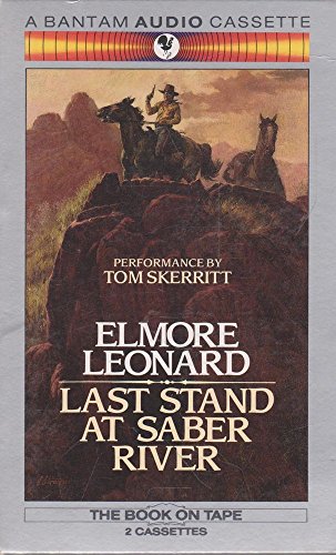 Last Stand at Saber River (Book on Tape/Audio Cassettes) (9780553451290) by Leonard, Elmore