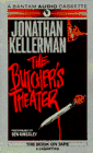 Stock image for The Butcher's Theater (Jonathan Kellerman) for sale by The Yard Sale Store