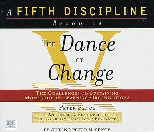 Imagen de archivo de The Dance of Change: the challenges to sustaining momentum in learning organizations a la venta por Half Price Books Inc.